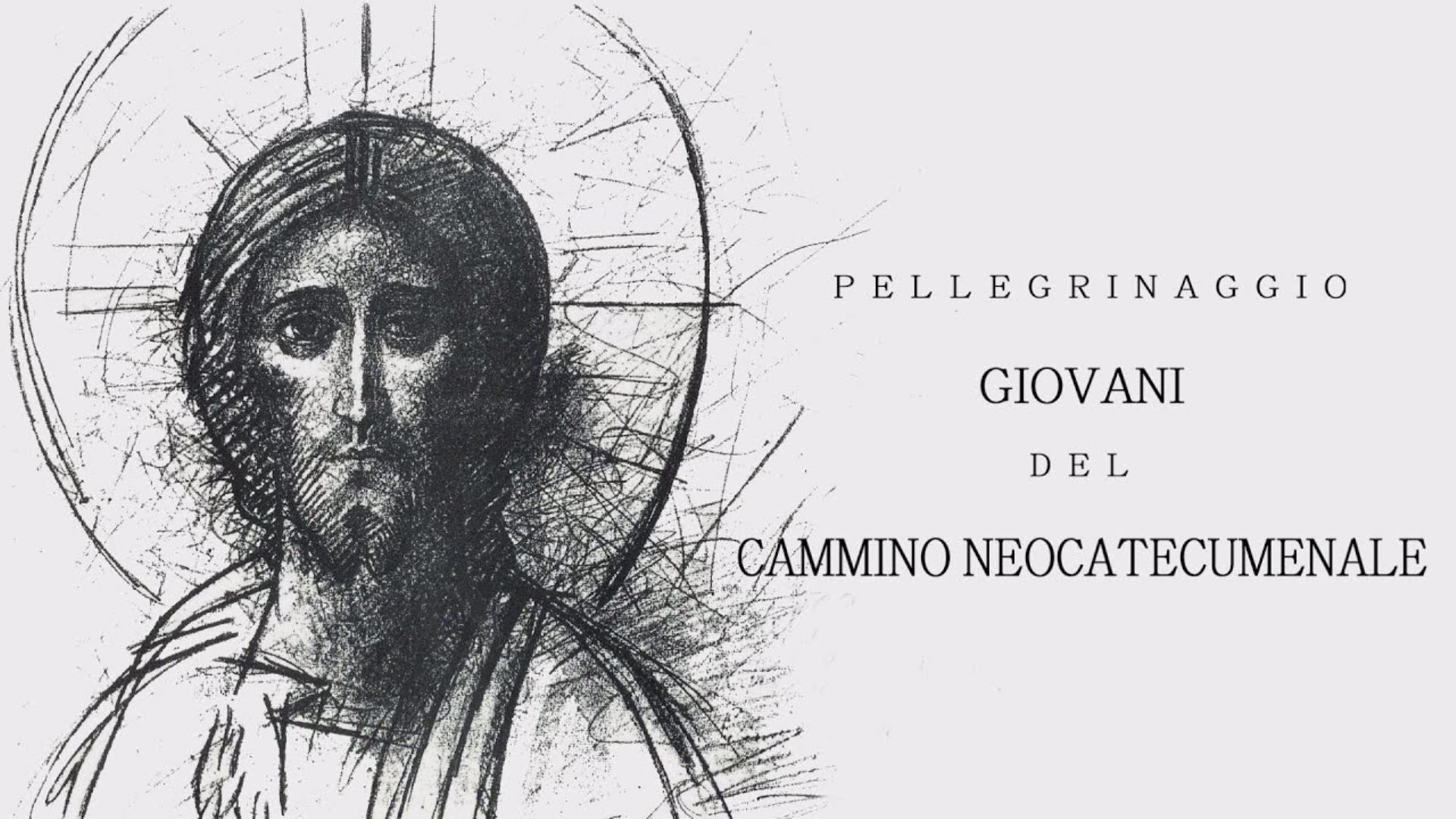 Pellegrinaggio giovani Cammino Neocatecumenale